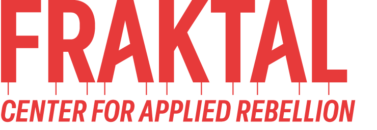 FRAKTAL. Center for Applied Rebellion
