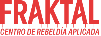 FRAKTAL. Centro de rebeldía aplicada